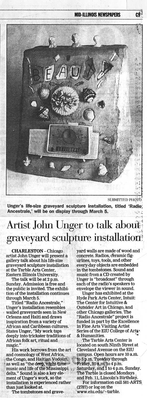 “Artist John Unger to Talk About Graveyard Sculpture Installation,” Charleston Times-Courier, Charleston, IL, February 12, 2000, C9.