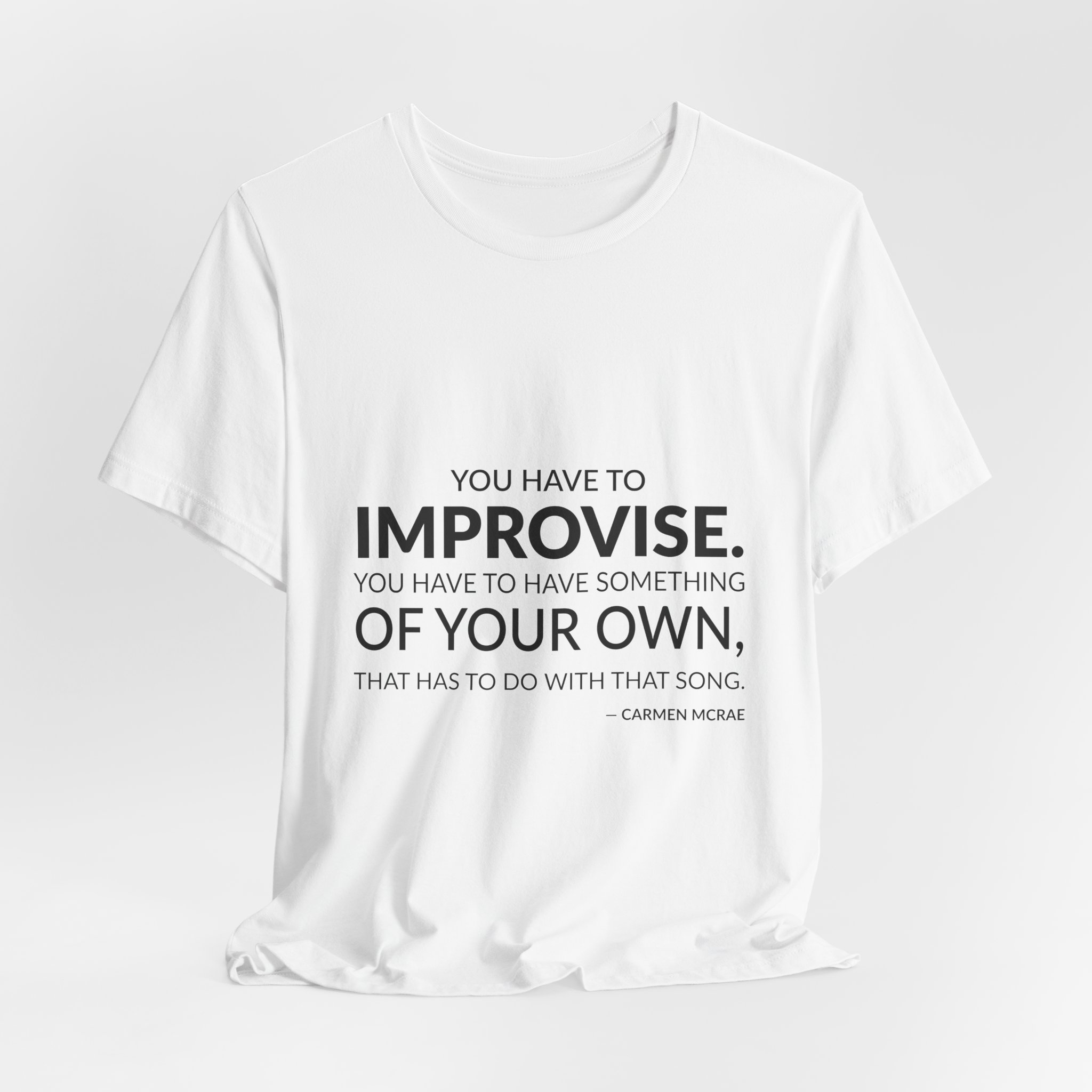 'You Have to Improvise' — Carmen McRae Quote Tee | RQuéV Typographic Statement Tee — Classic Tee - Image 8