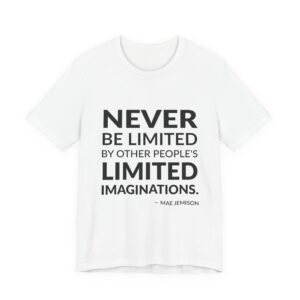 'Never Be Limited by Other' — Mae Jemison Quote Tee | Wear Words Typographic Statement Tee — Classic Tee