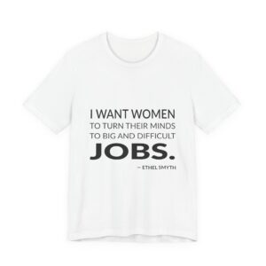 'I Want Women to Turn' — Ethel Smyth Quote Tee | RQuéV Black-on-White Statement Shirt — Classic Tee