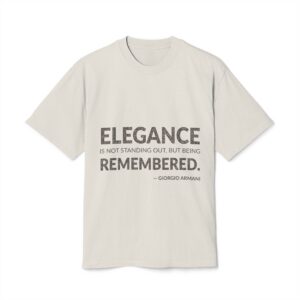 'Elegance is not standing out, but being remembered.'