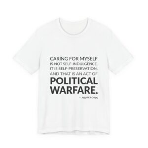 'Caring for Myself is Not Self-indulgence' — Audre Lorde Quote Tee | RQuéV Black-on-White Literary Tee — Classic Tee