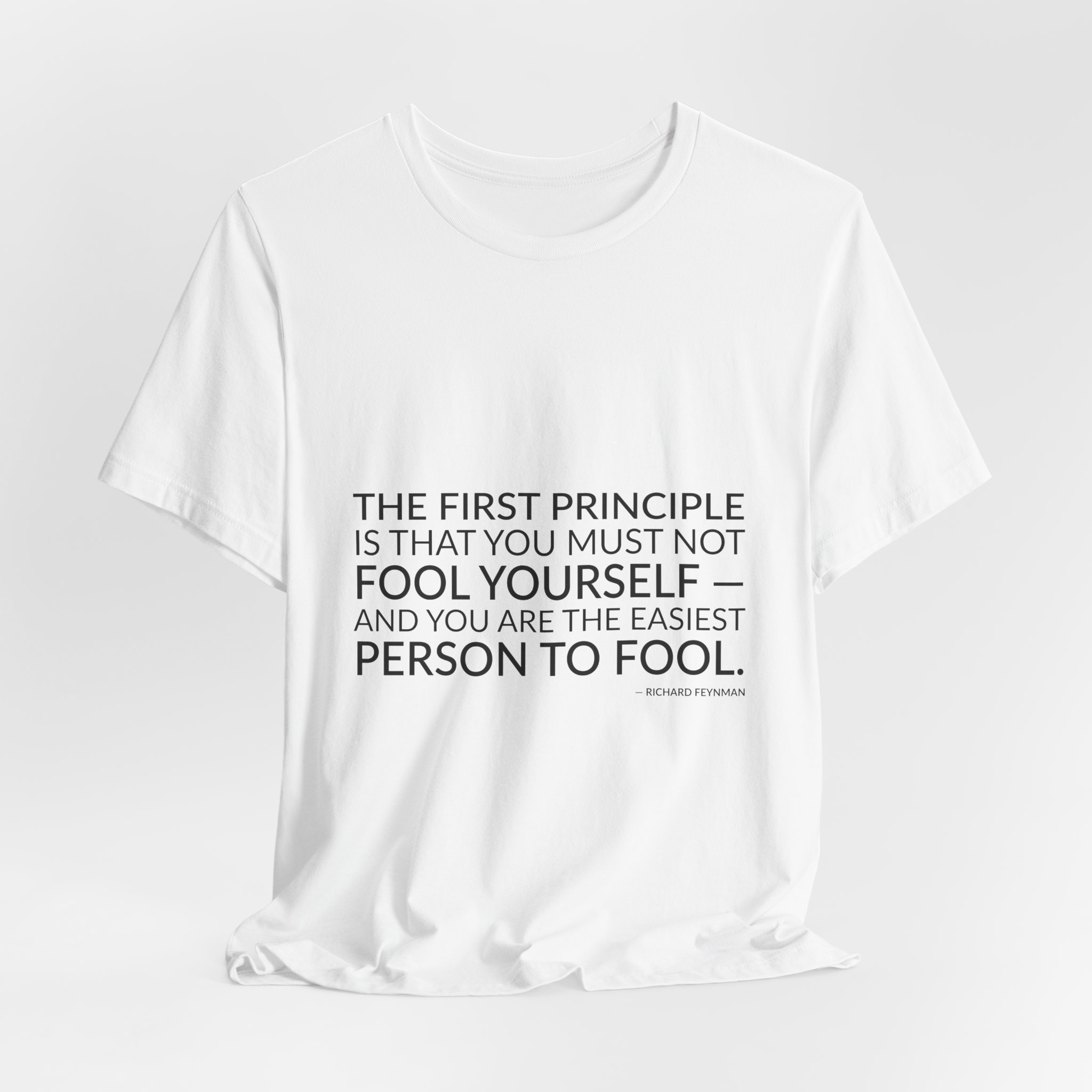 'The First Principle is That' — Richard Feynman Quote Tee | Wear Words Black-on-White Literary Tee — Classic Tee - Image 3