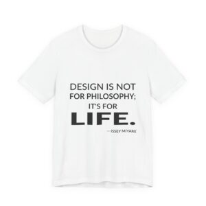 'Design is Not for Philosophy;' — Issey Miyake Quote Tee | RQuéV Typographic Statement Tee — Classic Tee