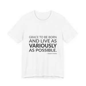 'Grace to Be Born and' — Frank O'Hara Quote Tee | RQuéV Black-on-White Literary Tee — Classic Tee