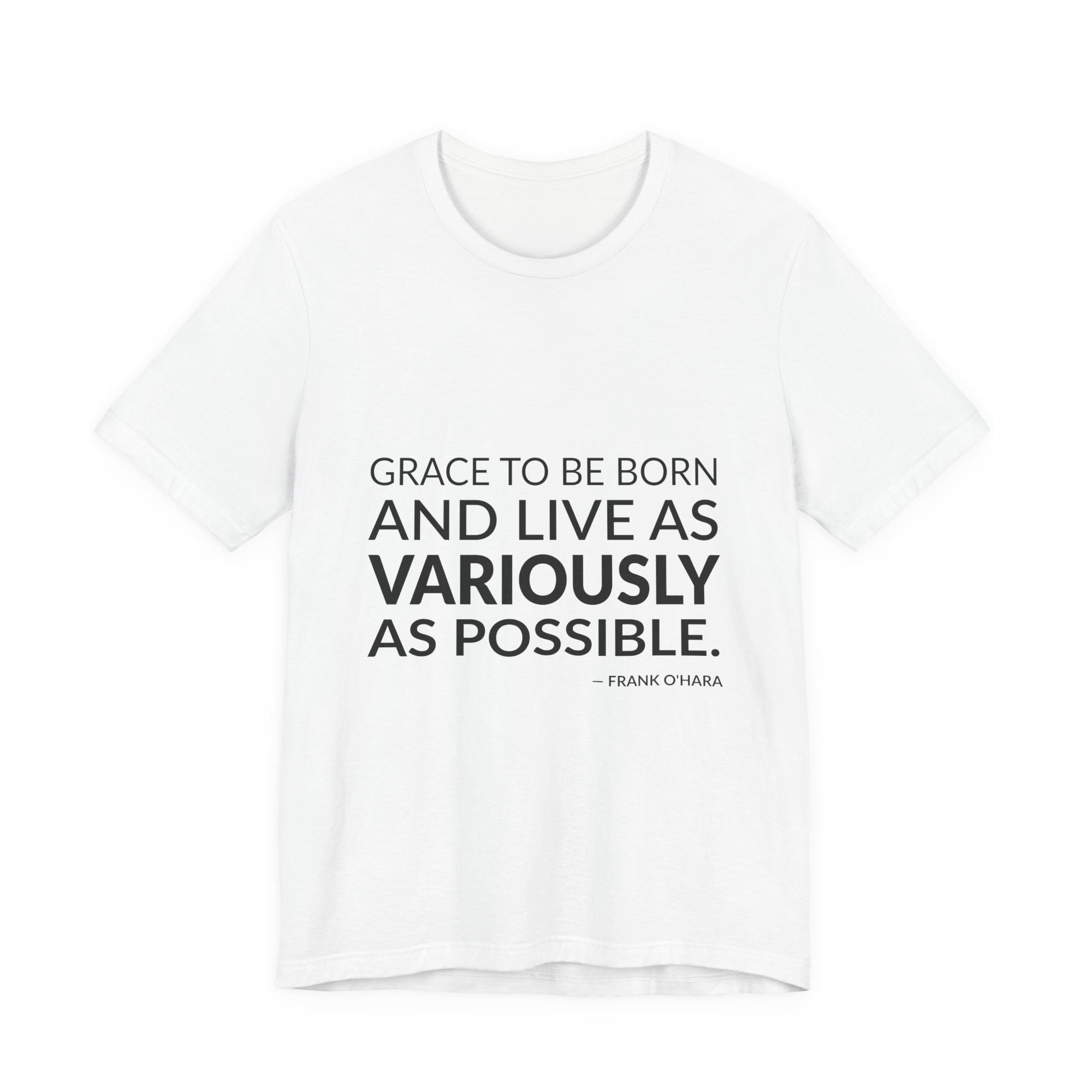 'Grace to Be Born and' — Frank O'Hara Quote Tee | RQuéV Black-on-White Literary Tee — Classic Tee