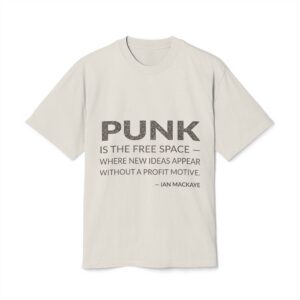 'Punk is the Free Space' — Ian MacKaye Quote Tee | Wear Words Black-on-White Literary Tee — Oversized Tee