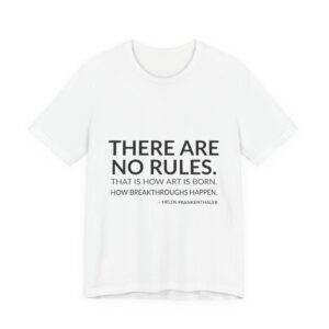 'There Are No Rules' — Helen Frankenthaler Quote Tee | Wear Words Typographic Statement Tee — Classic Tee