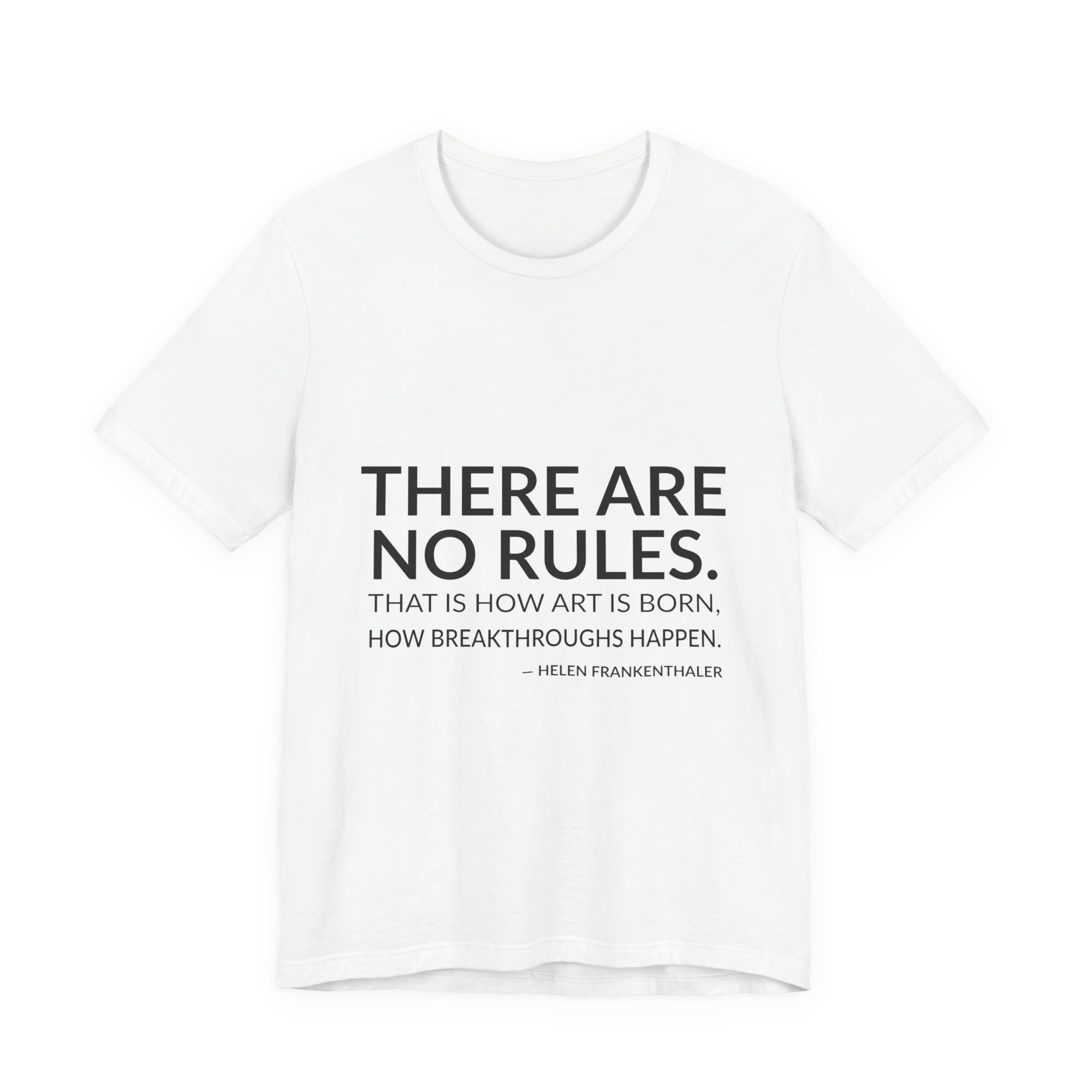 'There Are No Rules' — Helen Frankenthaler Quote Tee | Wear Words Typographic Statement Tee — Classic Tee
