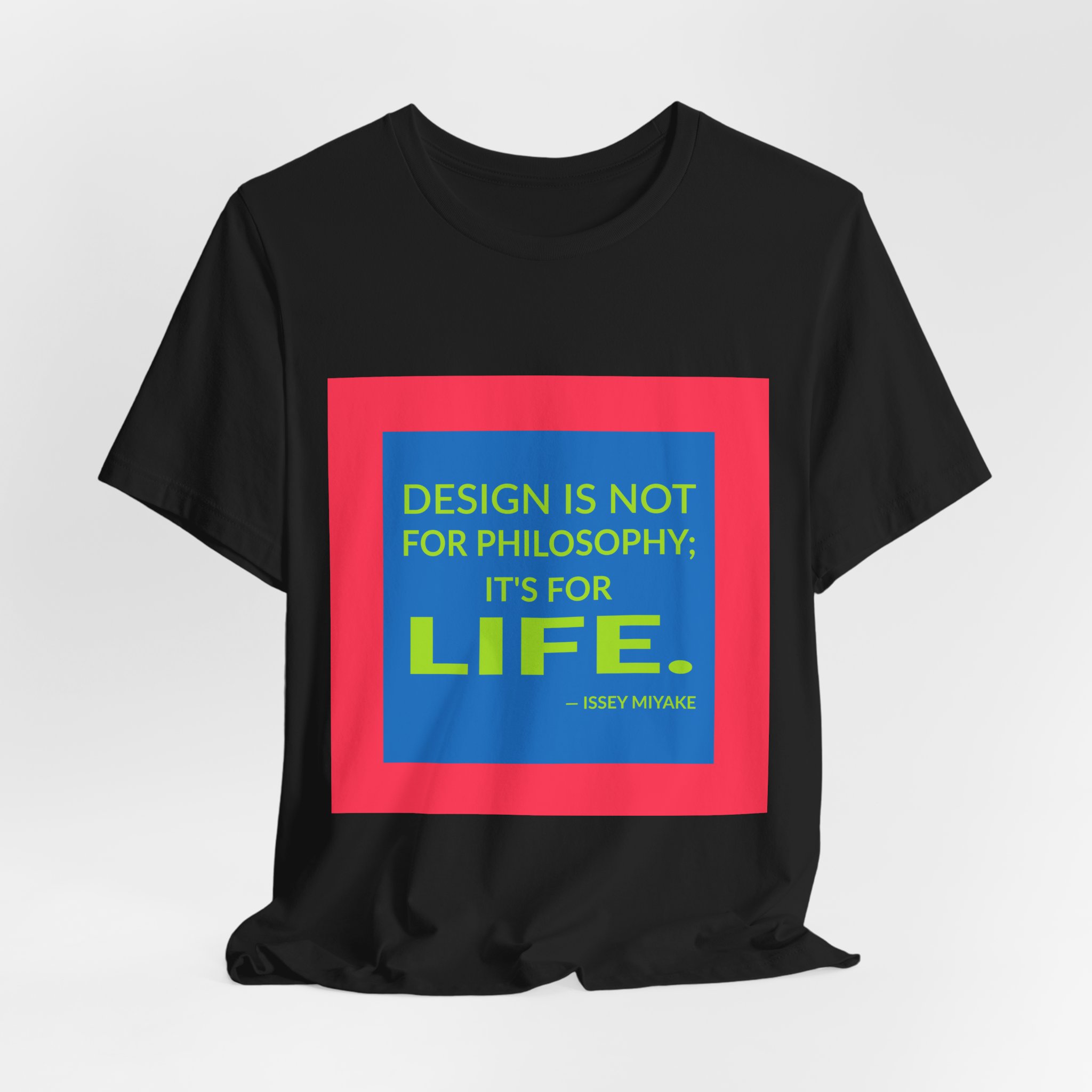 'Design is Not for Philosophy;' — Issey Miyake Quote Tee | RQuéV Typographic Statement Tee — Classic Tee - Image 5