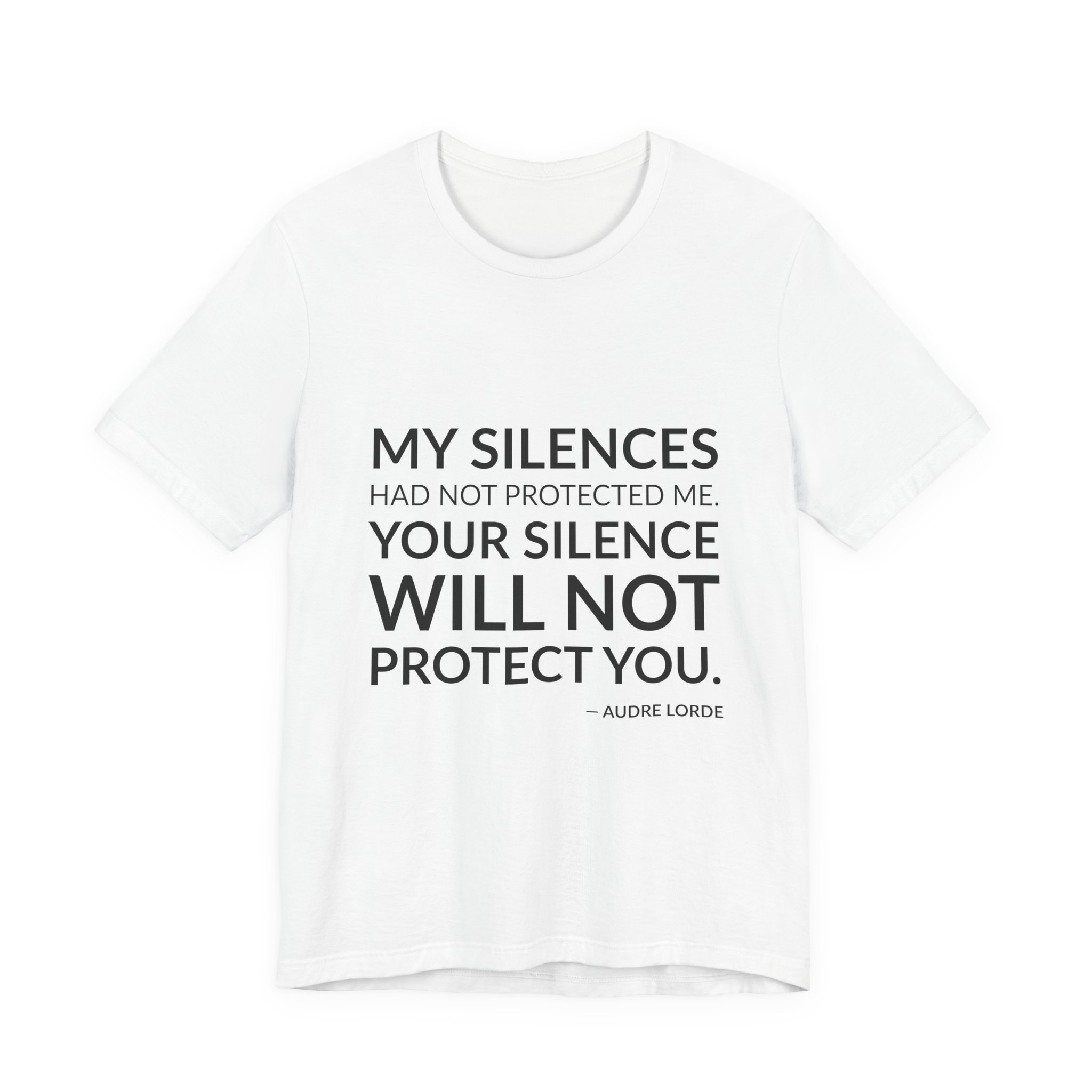 'My Silences Had Not Protected Me' — Audre Lorde Quote Tee | RQuéV Typographic Statement Tee — Classic Tee