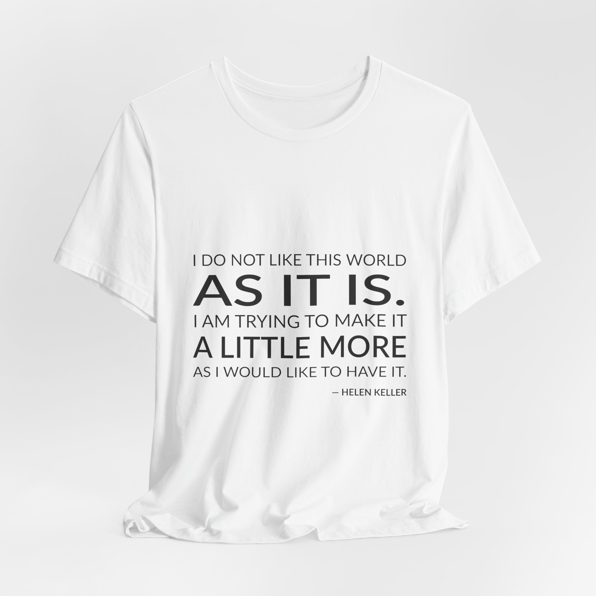 'I Do Not Like This' — Helen Keller Quote Tee | RQuéV Typographic Statement Tee — Classic Tee - Image 7