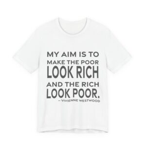 'My Aim is to Make' — Vivienne Westwood Quote Tee | RQuéV Typographic Statement Tee — Classic Tee