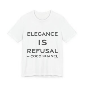 'Elegance is Refusal' — Coco Chanel Quote Tee | RQuéV Typographic Statement Tee — Classic Tee