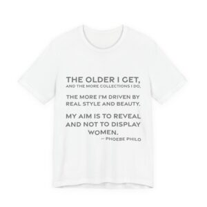 'The Older I Get, the' — Phoebe Philo Quote Tee | RQuéV Black-on-White Statement Shirt — Classic Tee