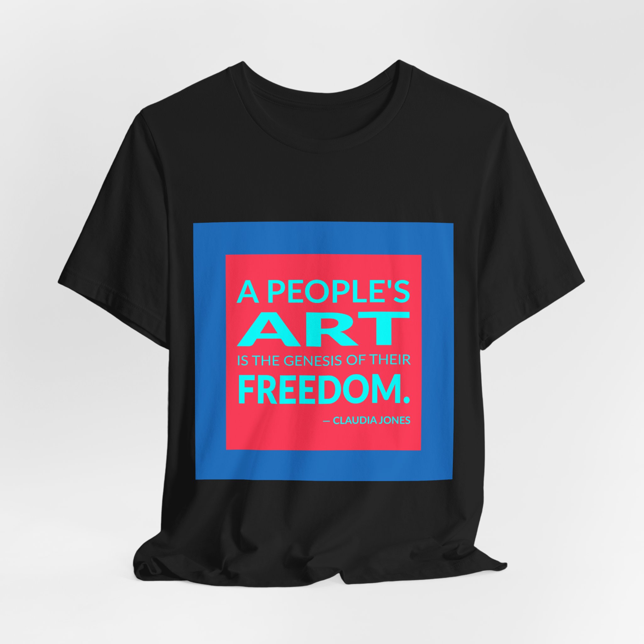 'A People's Art is the' — Claudia Jones Quote Tee | RQuéV Black-on-White Statement Shirt — Classic Tee - Image 6