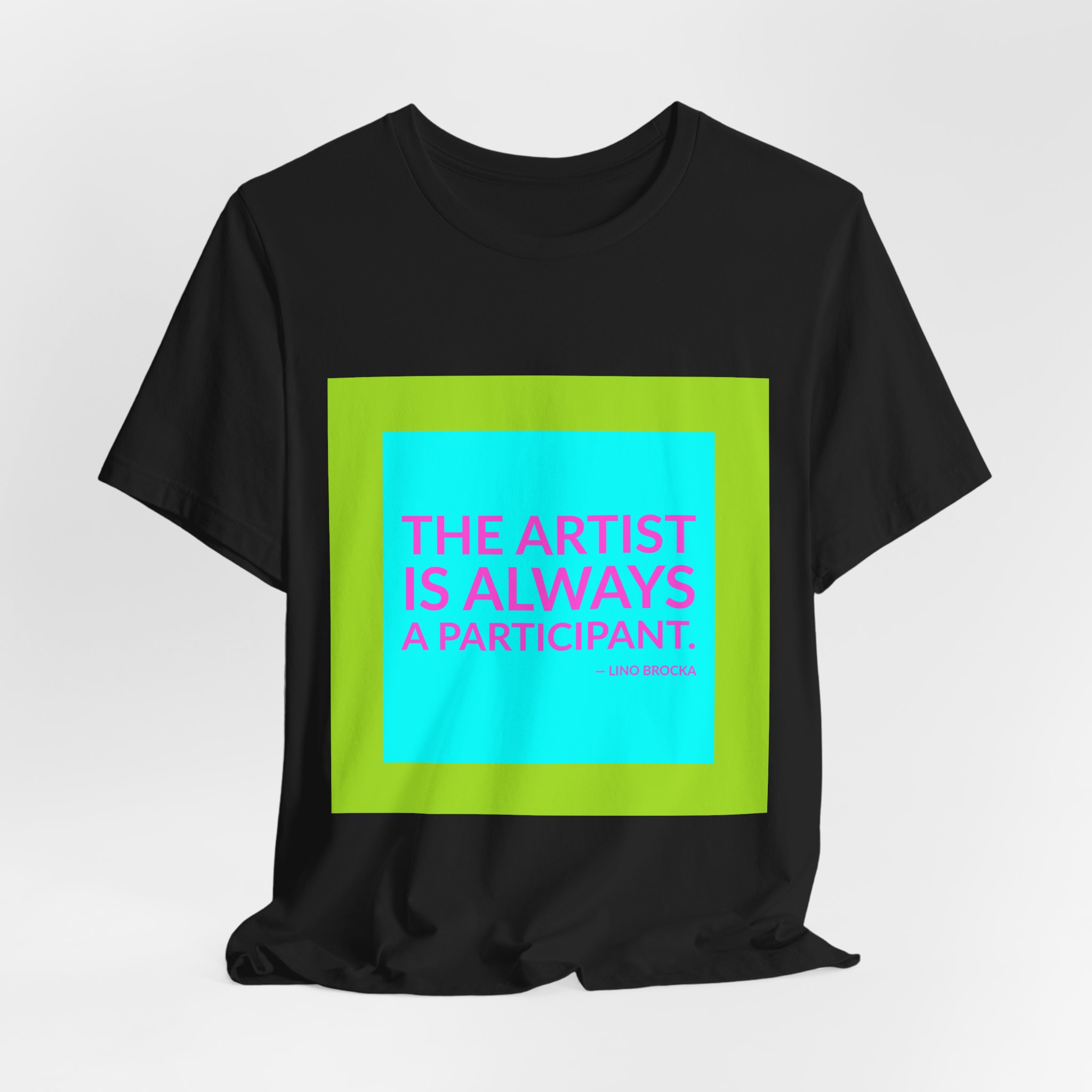 'The Artist is Always a Participant' — Lino Brocka Quote Tee | Wear Words Typographic Statement Tee — Classic Tee - Image 8