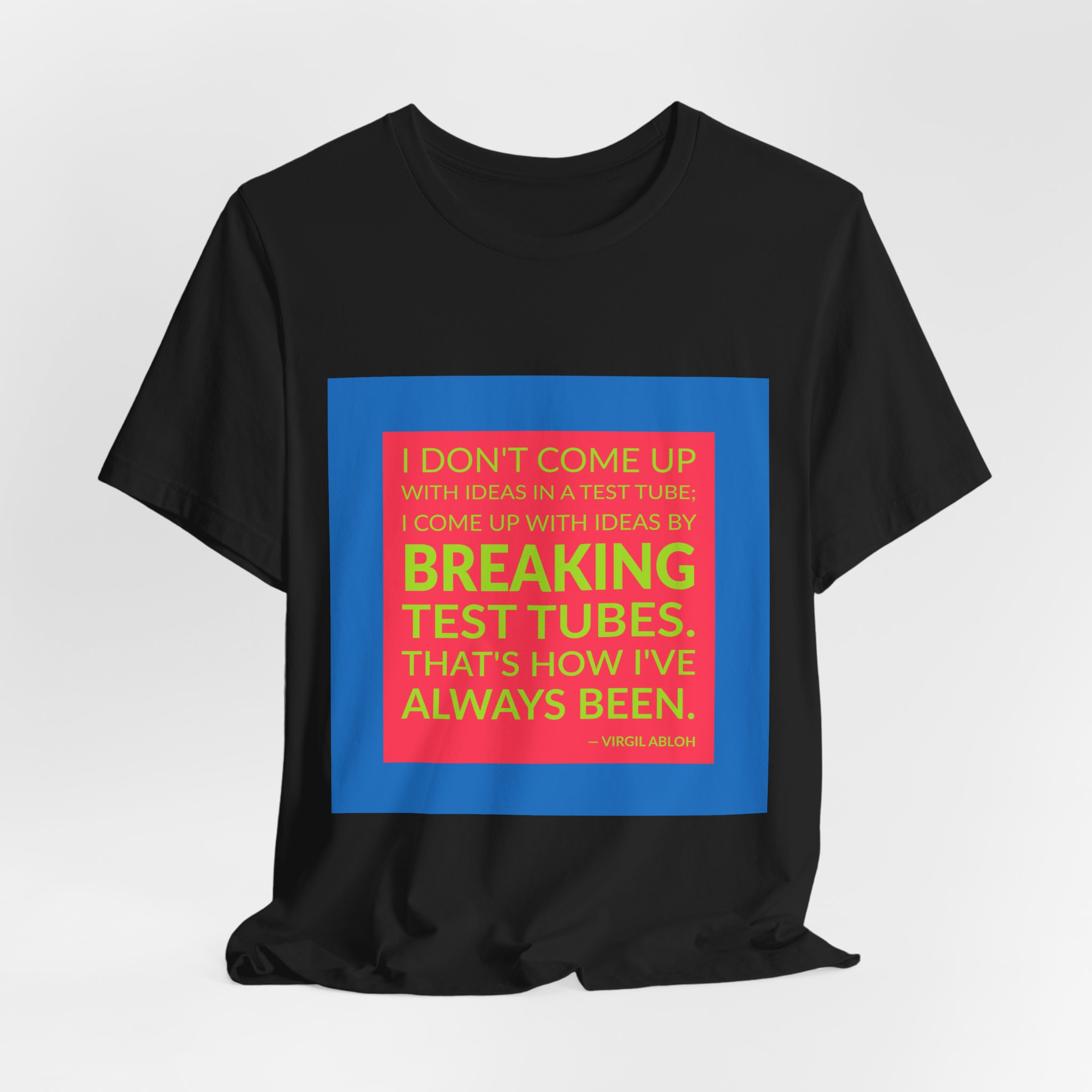 'That's How I've Always Been' — Virgil Abloh Quote Tee | Wear Words Black-on-White Literary Tee — Classic Tee - Image 3