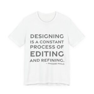 'Designing is a Constant Process' — Phoebe Philo Quote Tee | RQuéV Typographic Statement Tee — Classic Tee