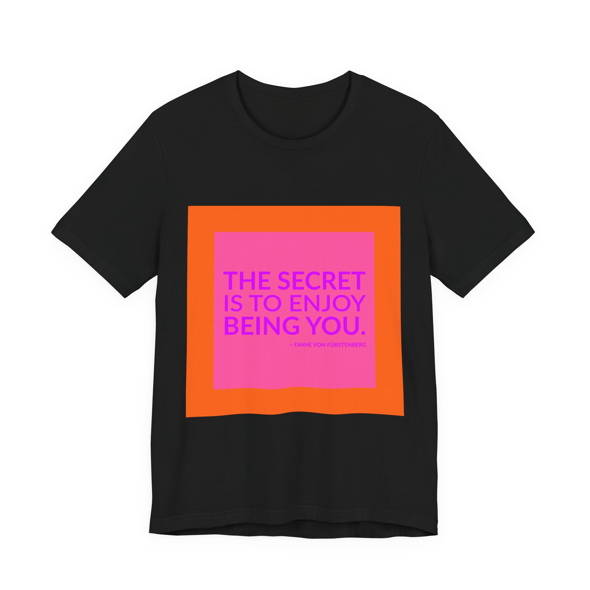 'The Secret is to Enjoy Being You' — Diane von Fürstenberg Quote Tee | Wear Words Typographic Statement Tee — Classic Tee - Image 7