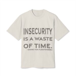 'Insecurity is a Waste of Time' — Diane von Fürstenberg Quote Tee | RQuéV Black-on-White Literary Tee — Oversized Tee