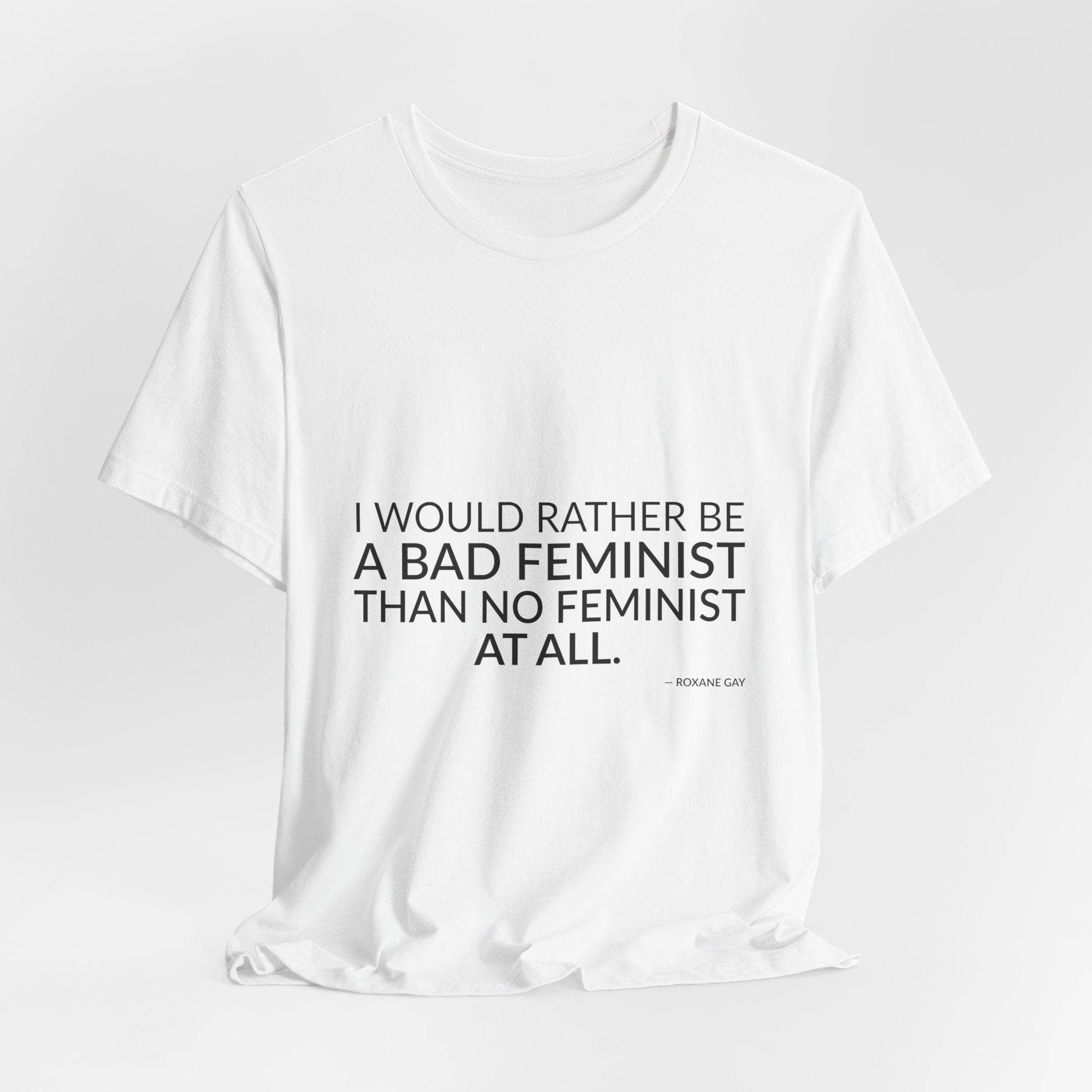 'I Would Rather Be a' — Roxane Gay Quote Tee | RQuéV Typographic Statement Tee — Classic Tee - Image 2