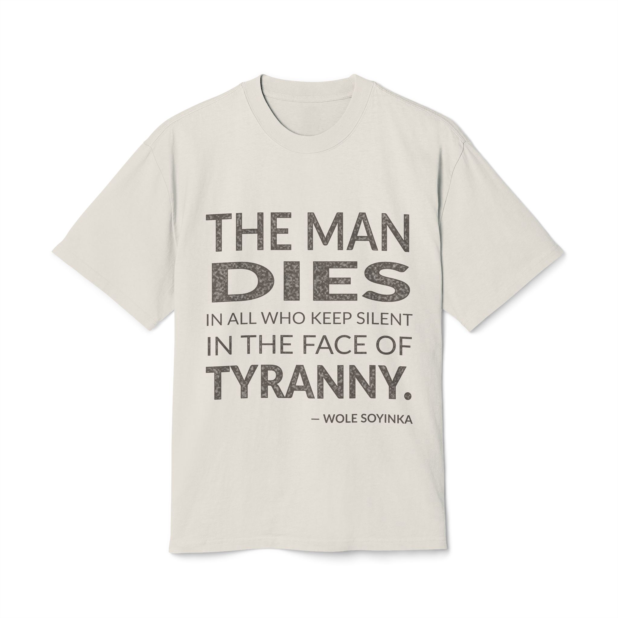 'The man dies in all who keep silent in the face of tyranny.'