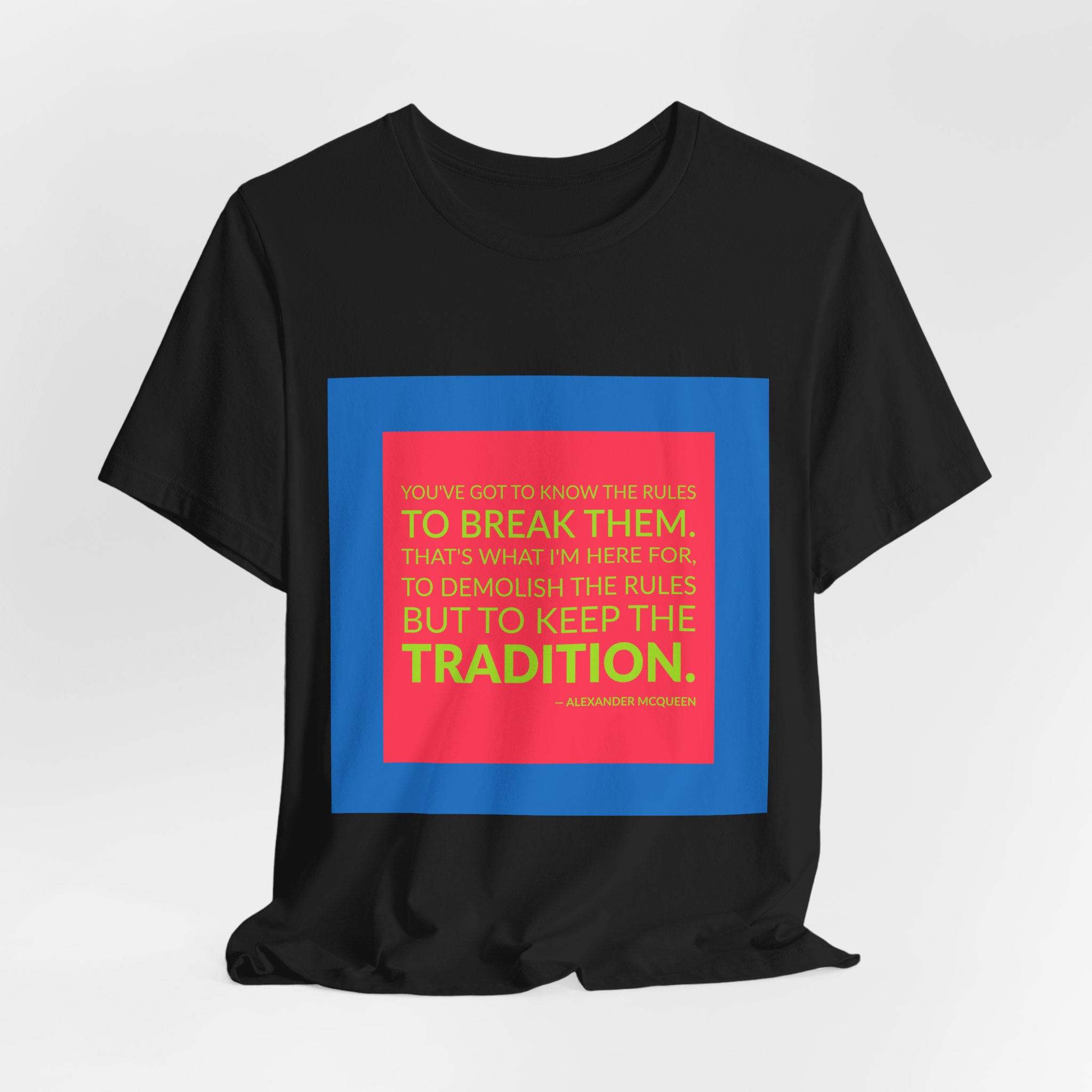'You've Got to Know the' — Alexander McQueen Quote Tee | Wear Words Black-on-White Literary Tee — Classic Tee - Image 4