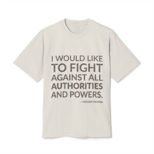 'I Would Like to Fight' — Nagisa Oshima Quote Tee | Wear Words Black-on-White Statement Shirt — Oversized Tee