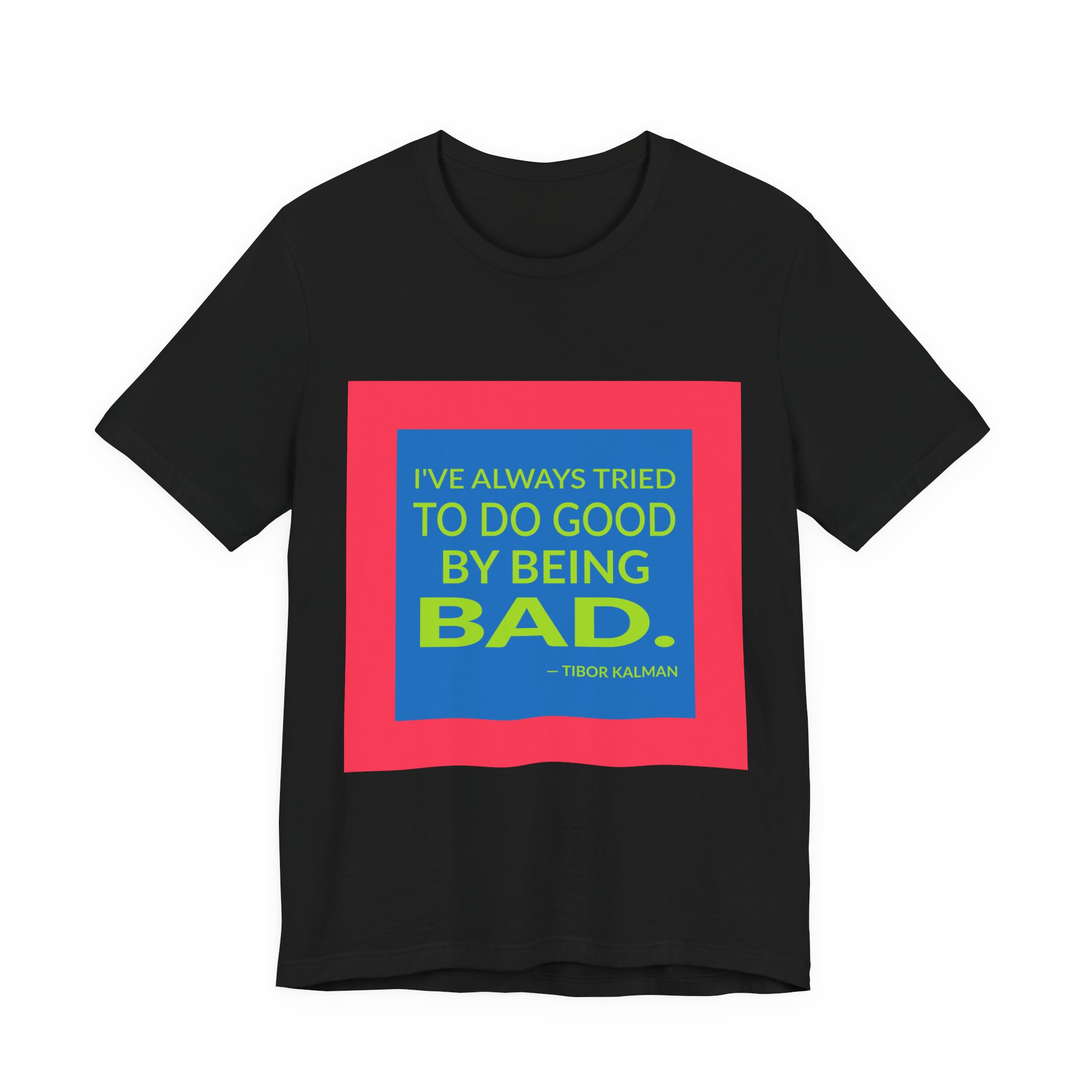 'I've Always Tried to Do' — Tibor Kalman Quote Tee | RQuéV Black-on-White Literary Tee — Classic Tee - Image 6