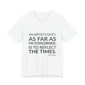 'An Artist's Duty, as Far' — Nina Simone Quote Tee | RQuéV Typographic Statement Tee — Classic Tee