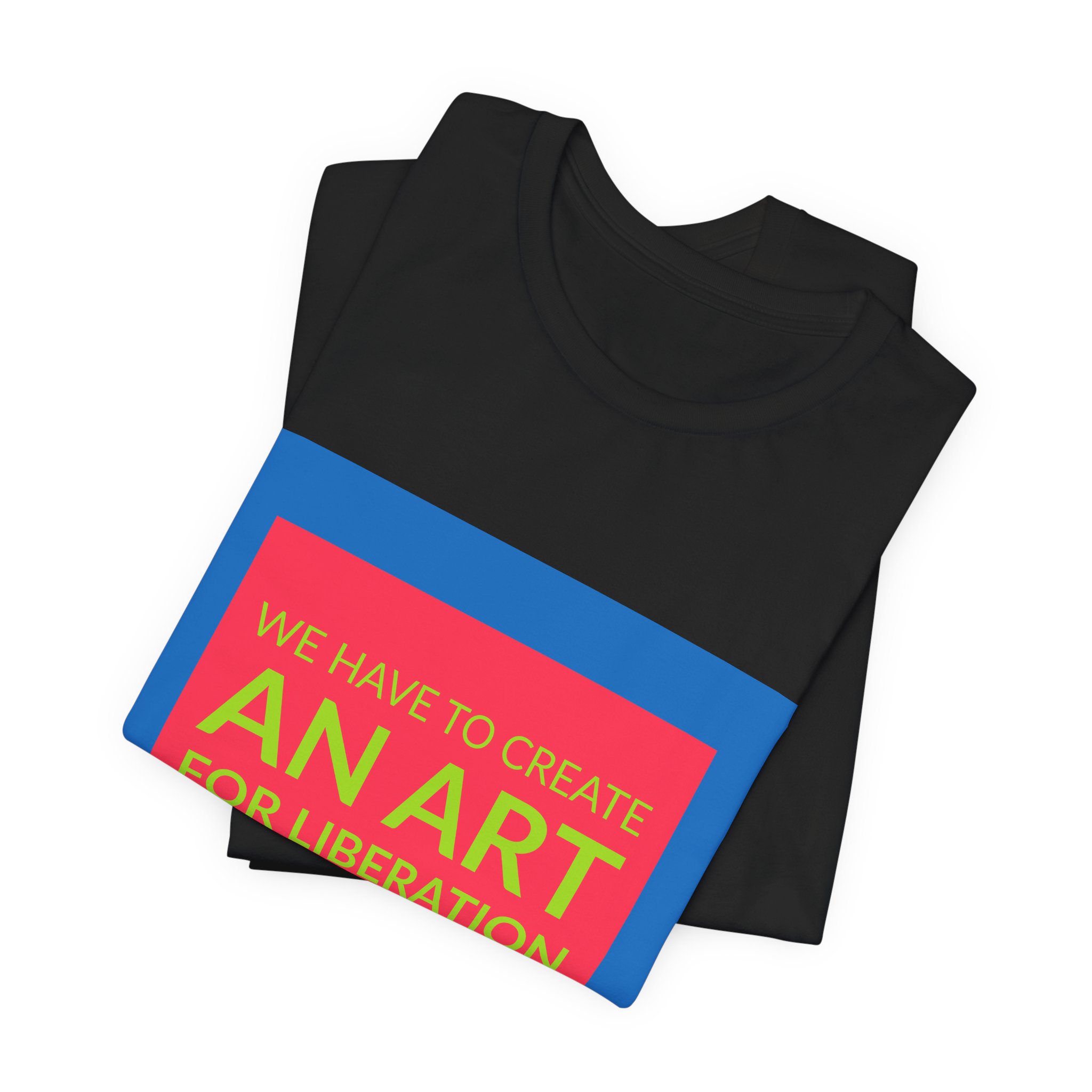 'We Have to Create an' — Elizabeth Catlett Quote Tee | Wear Words Typographic Statement Tee — Classic Tee - Image 6