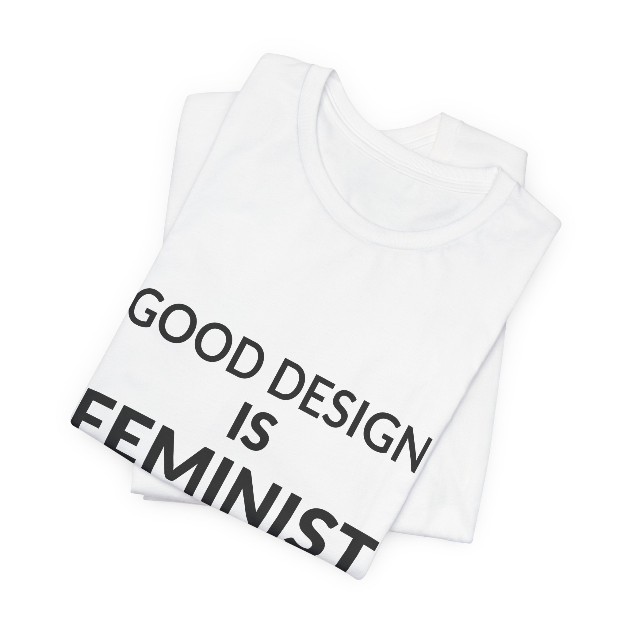 'Good Design is Feminist Design' — Sheila Levrant de Bretteville Quote Tee | RQuéV Typographic Statement Tee — Classic Tee - Image 3