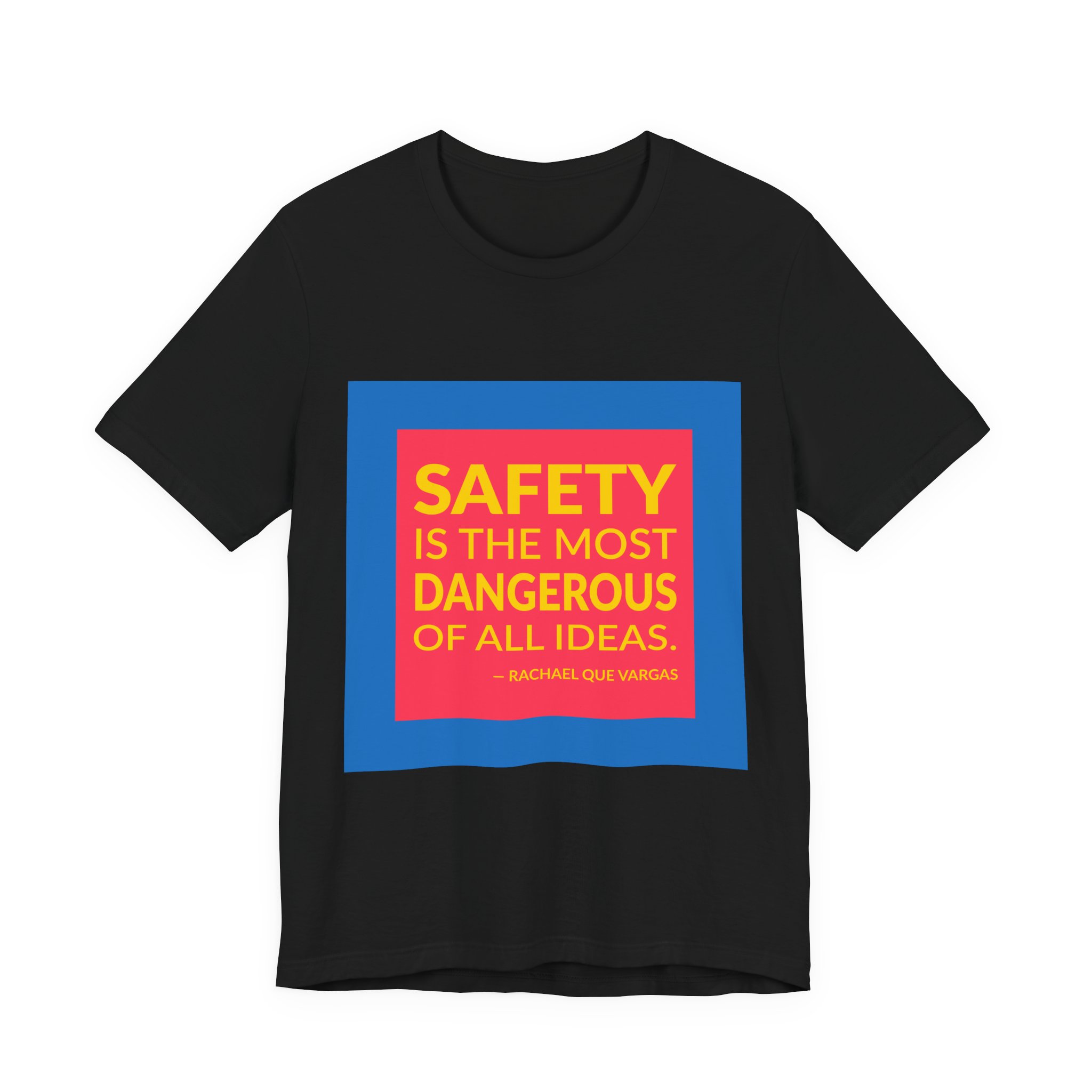 'Safety is the Most Dangerous' — Rachael Que Vargas Quote Tee | RQuéV Black-on-White Literary Tee — Classic Tee - Image 7