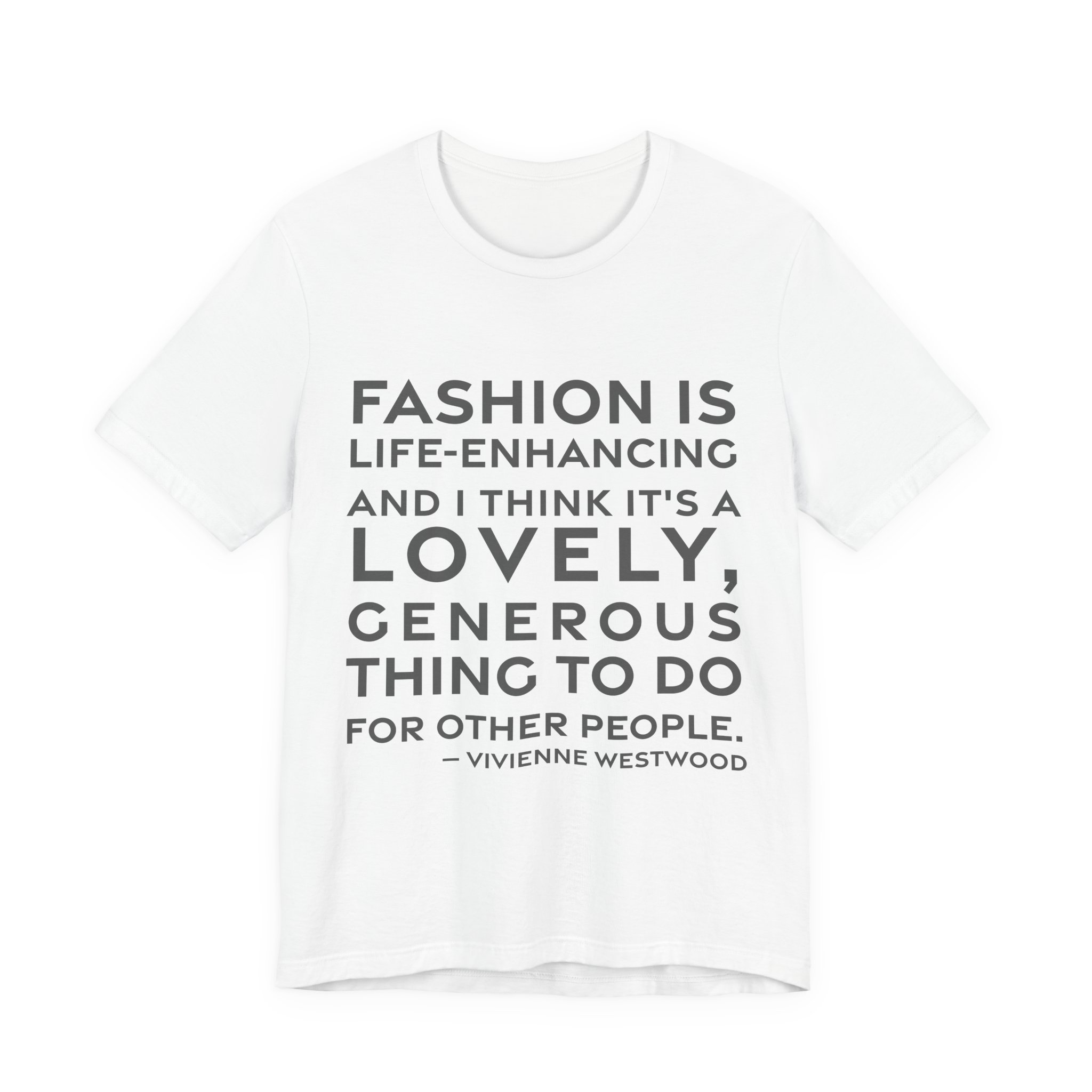 'Fashion is Life-enhancing and I' — Vivienne Westwood Quote Tee | RQuéV Black-on-White Statement Shirt — Classic Tee