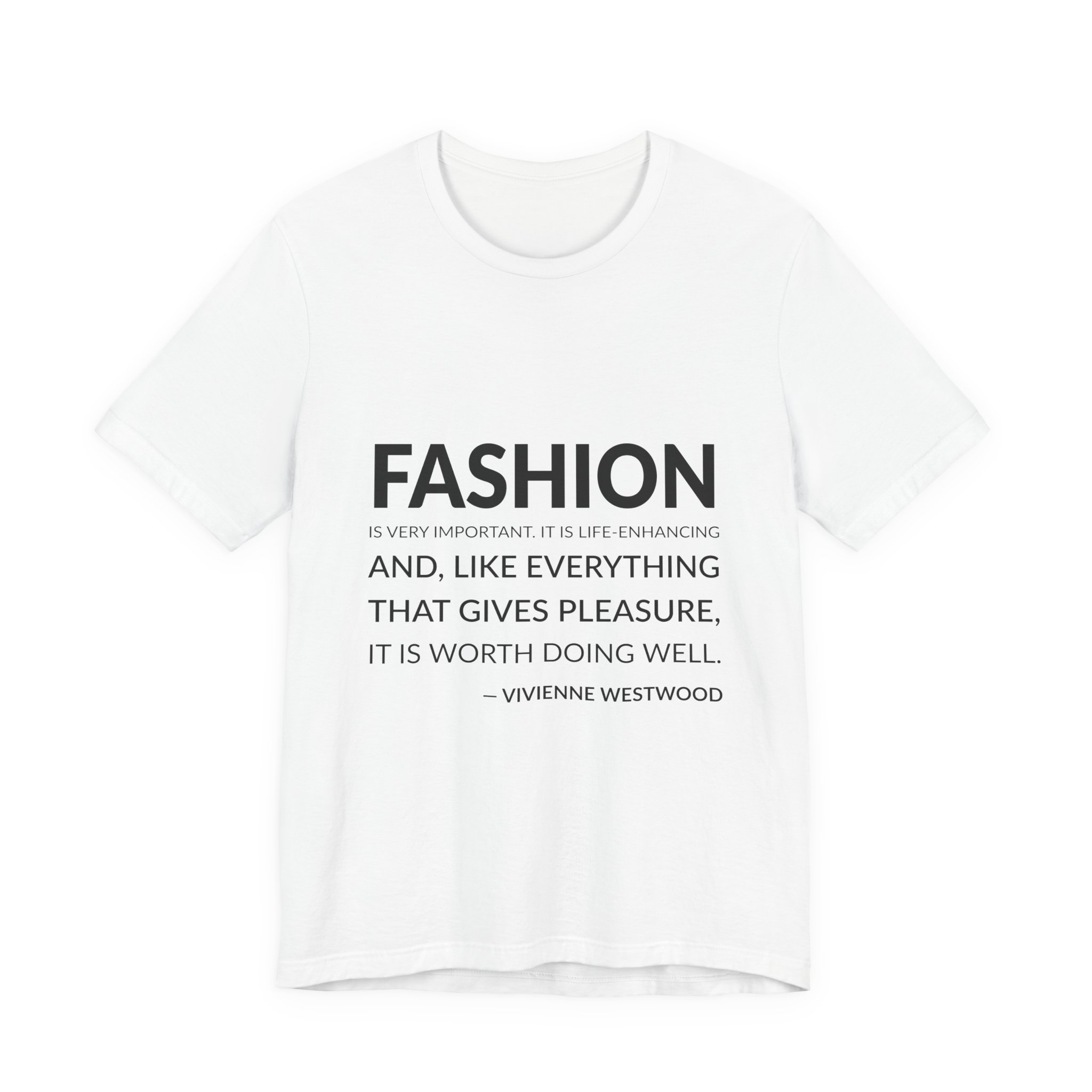 'Fashion is Very Important' — Vivienne Westwood Quote Tee | Wear Words Typographic Statement Tee — Classic Tee