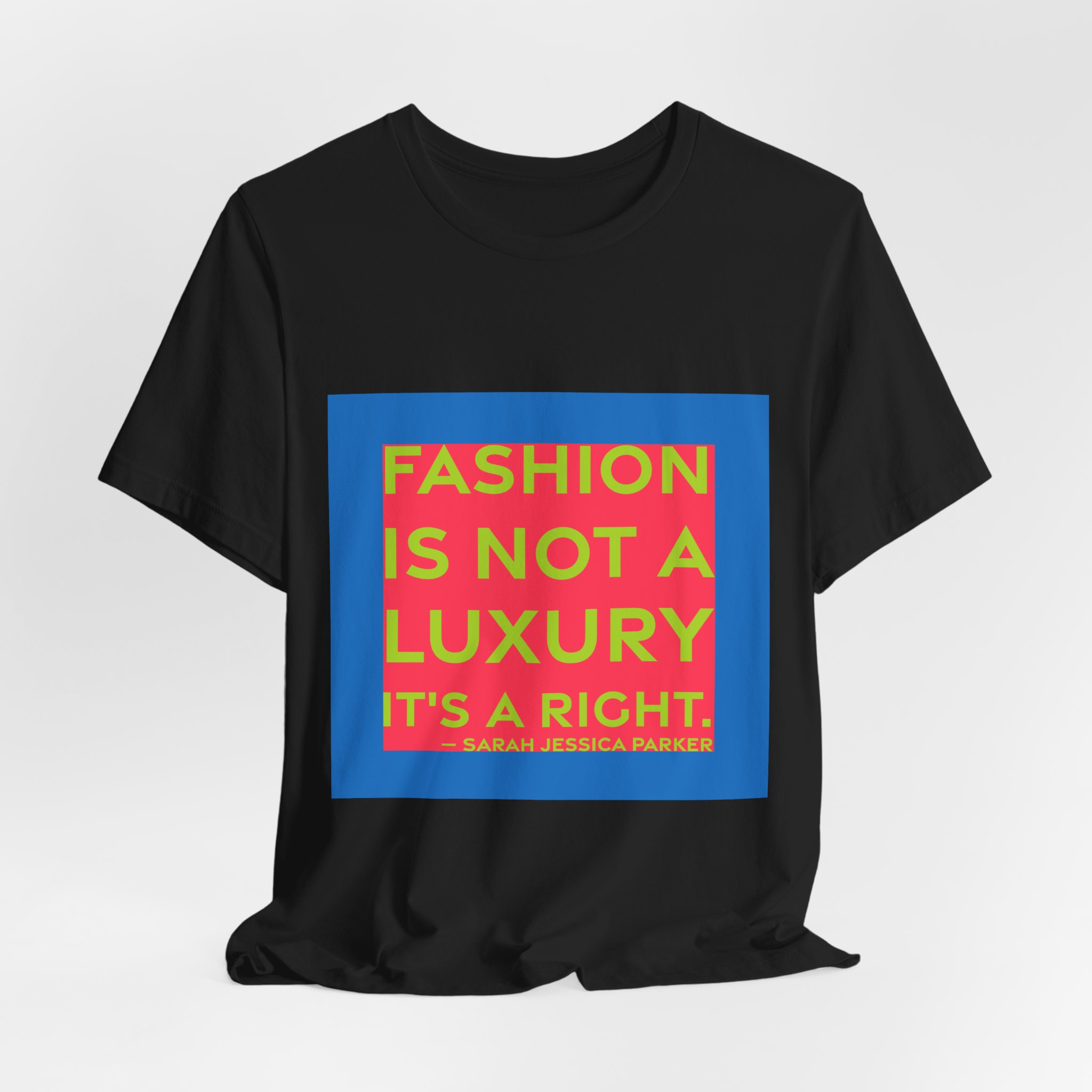 'Fashion is Not a Luxury,' — Sarah Jessica Parker Quote Tee | RQuéV Typographic Statement Tee — Classic Tee - Image 3