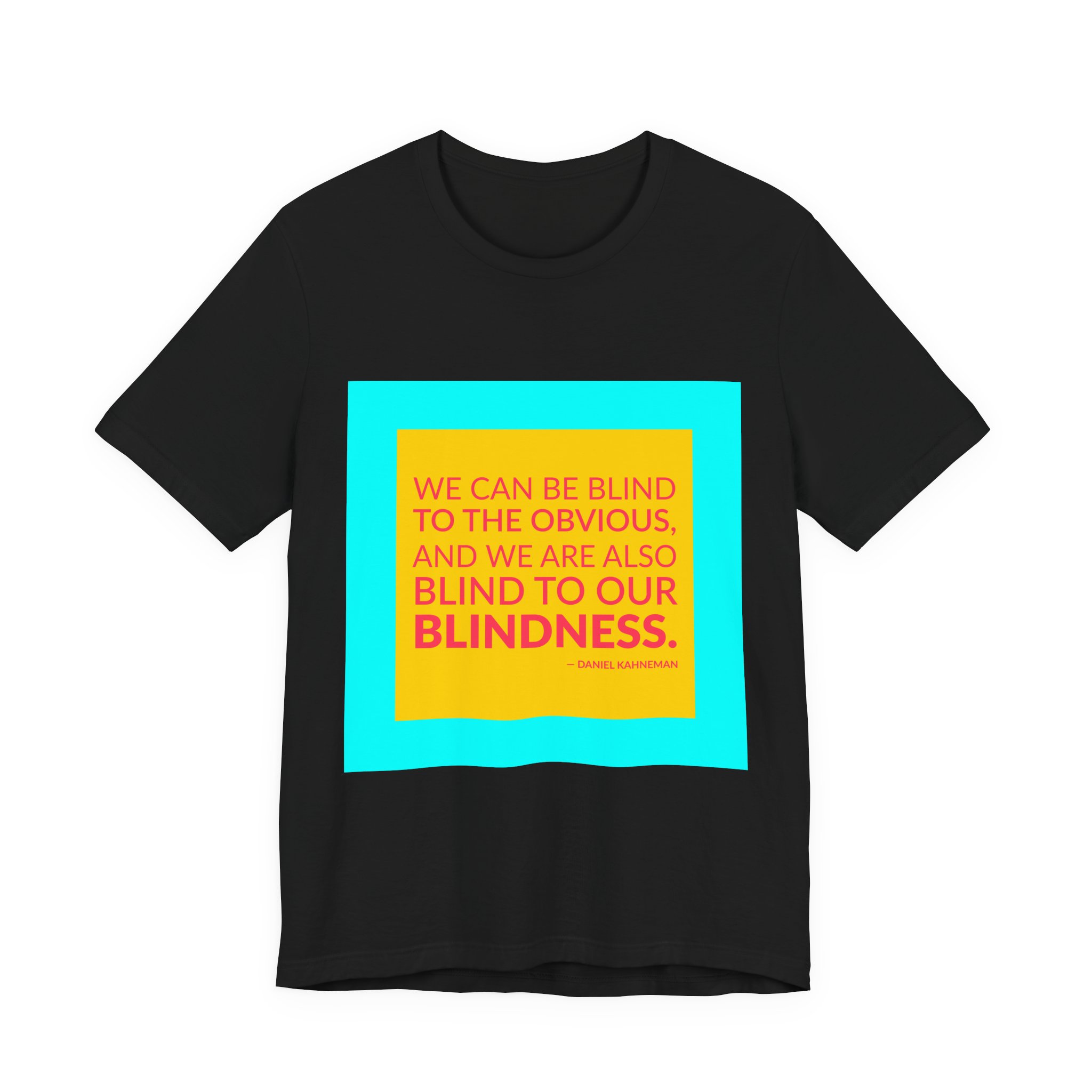 'We Can Be Blind to' — Daniel Kahneman Quote Tee | Wear Words Black-on-White Statement Shirt — Classic Tee - Image 8
