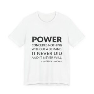'Power Concedes Nothing Without a Demand' — Frederick Douglass Quote Tee | RQuéV Black-on-White Literary Tee — Classic Tee