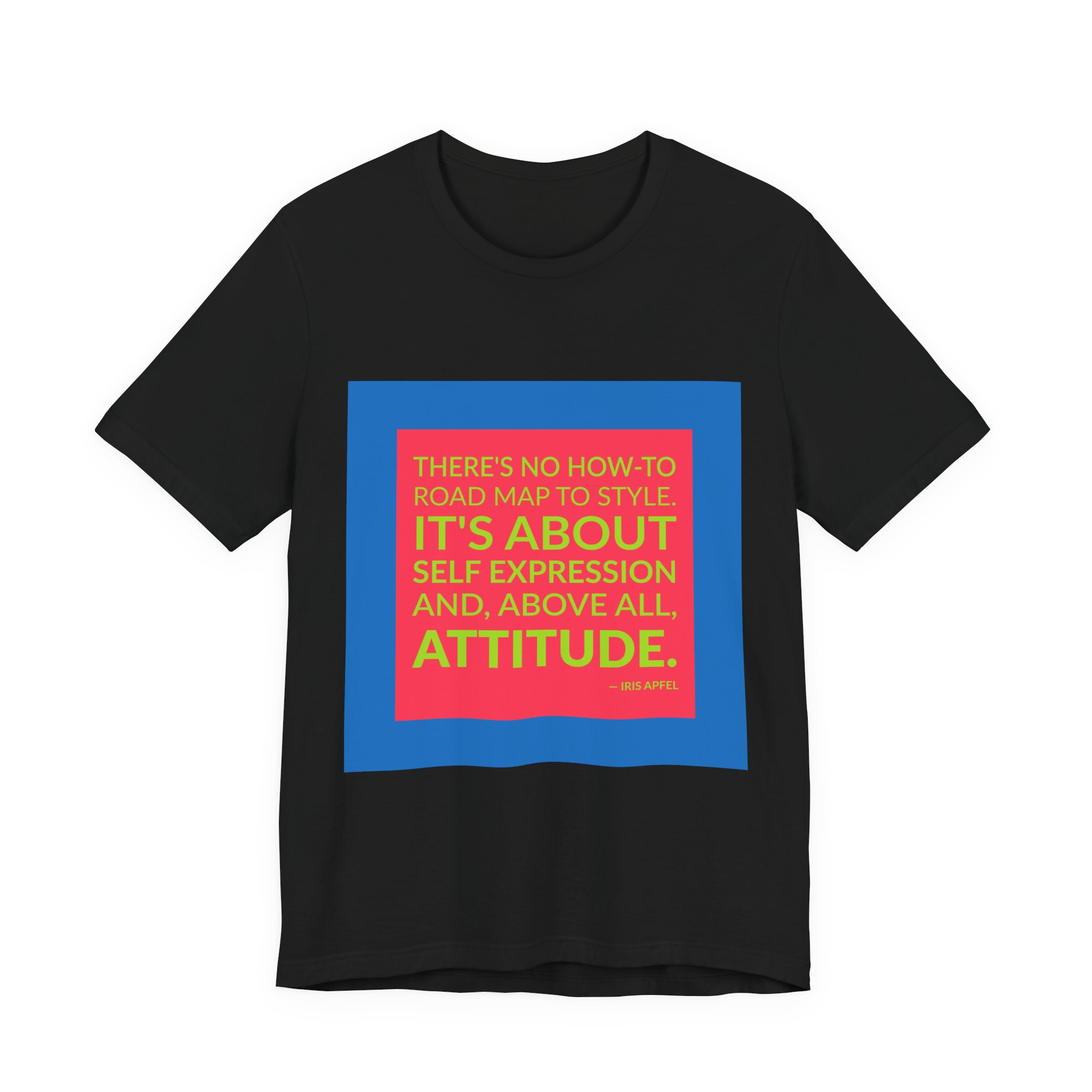 'There's No How-to Road Map to Style' — Iris Apfel Quote Tee | Wear Words Typographic Statement Tee — Classic Tee - Image 6