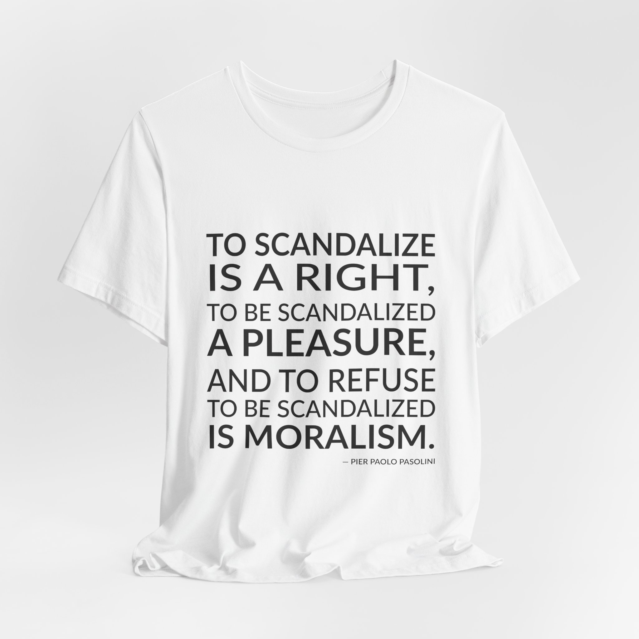 'To Scandalize is a Right,' — Pier Paolo Pasolini Quote Tee | Wear Words Black-on-White Statement Shirt — Classic Tee - Image 6