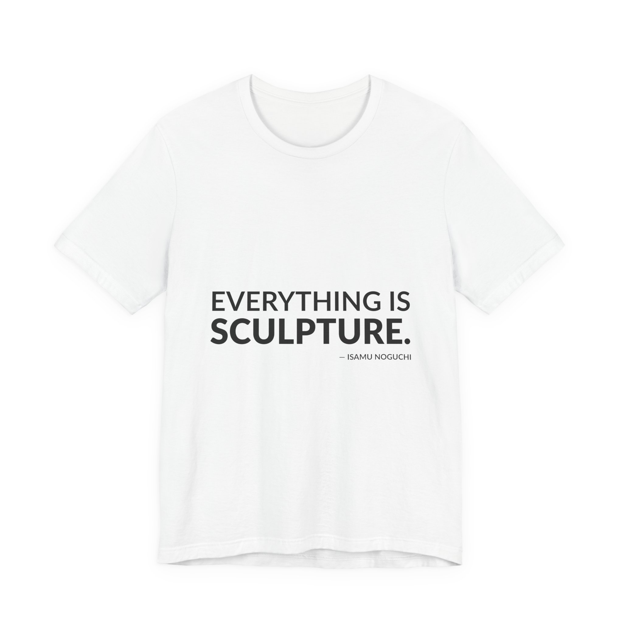 'Everything is Sculpture' — Isamu Noguchi Quote Tee | RQuéV Black-on-White Statement Shirt — Classic Tee
