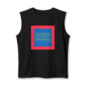'A Poet's Work is to' — Salman Rushdie Quote Tee | Wear Words Black-on-White Statement Shirt — Muscle Tank