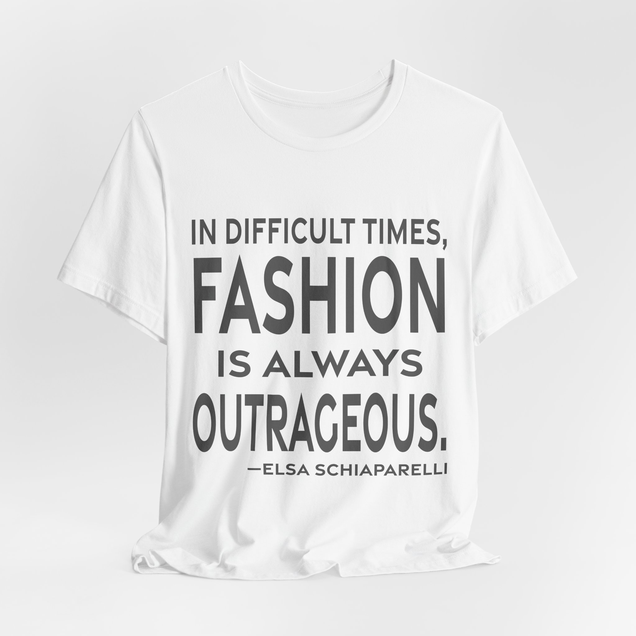 'In Difficult Times, Fashion is Always Outrageous' — Elsa Schiaparelli Quote Tee | RQuéV Black-on-White Statement Shirt — Classic Tee - Image 3