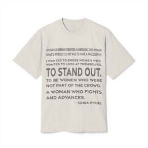 'A Woman Who Fights and Advances' — Sonia Rykiel Quote Tee | RQuéV Typographic Statement Tee — Oversized Tee
