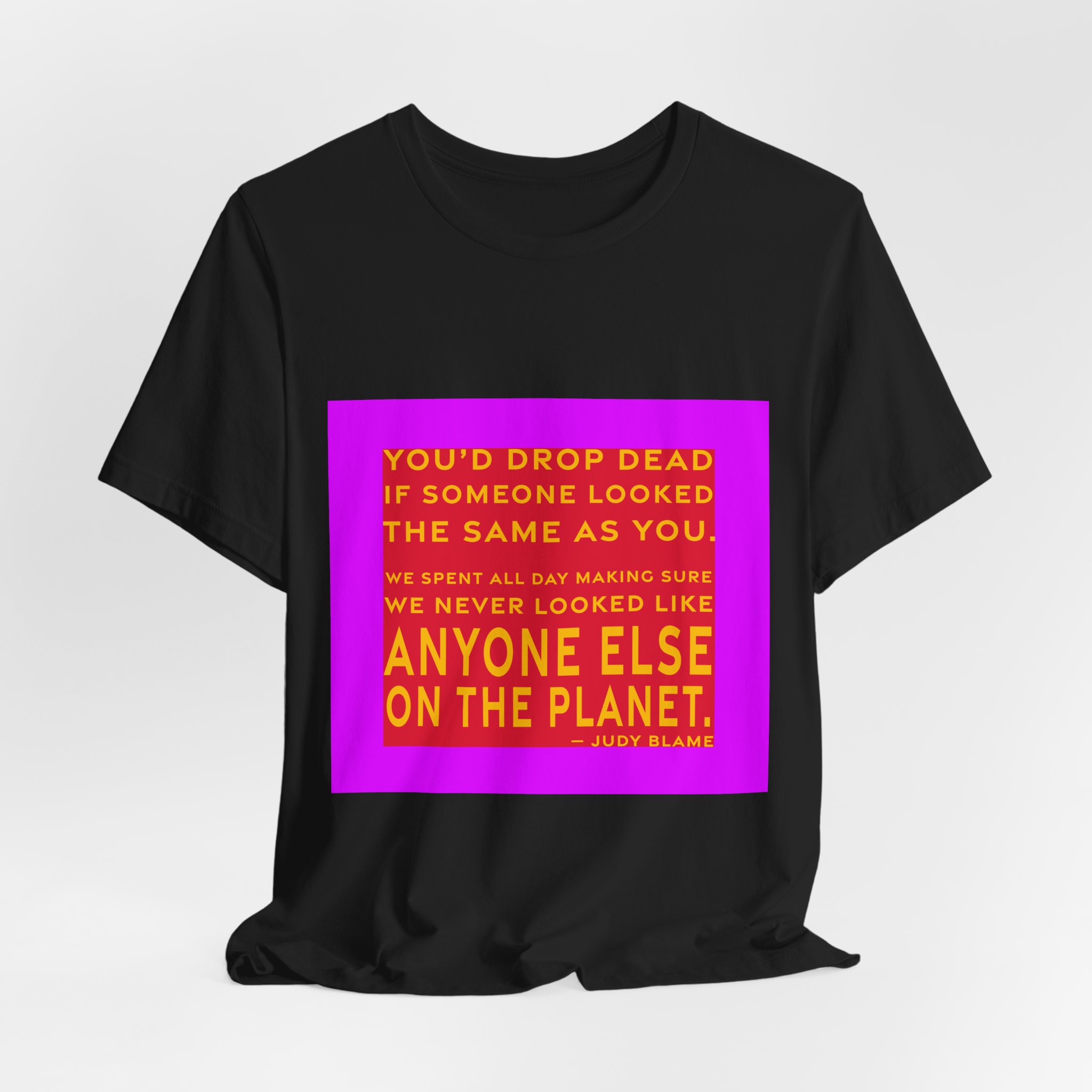 'You'd Drop Dead If Someone' — Judy Blame Quote Tee | RQuéV Black-on-White Literary Tee — Classic Tee - Image 2