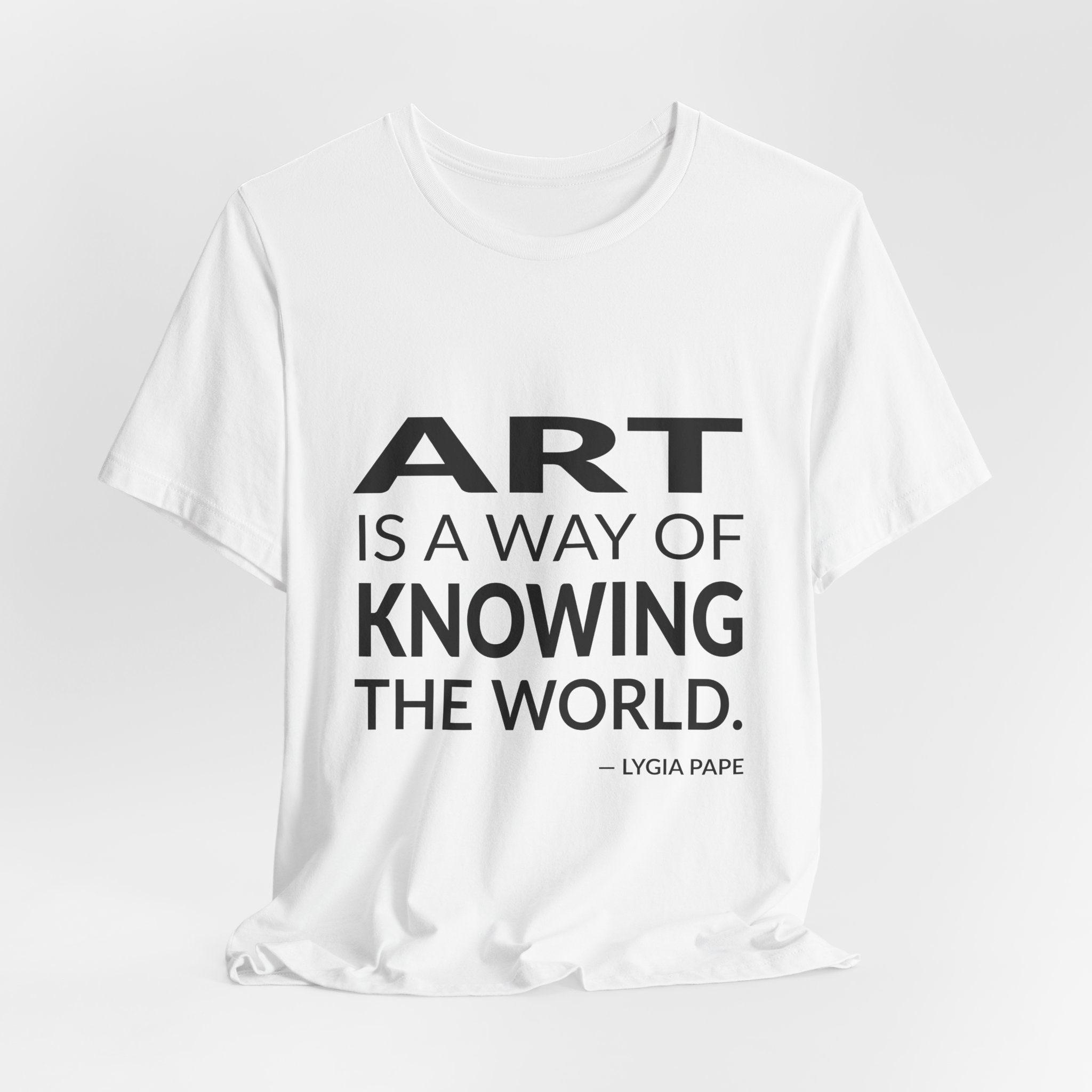 'Art is a Way of' — Lygia Pape Quote Tee | Wear Words Black-on-White Literary Tee — Classic Tee - Image 5