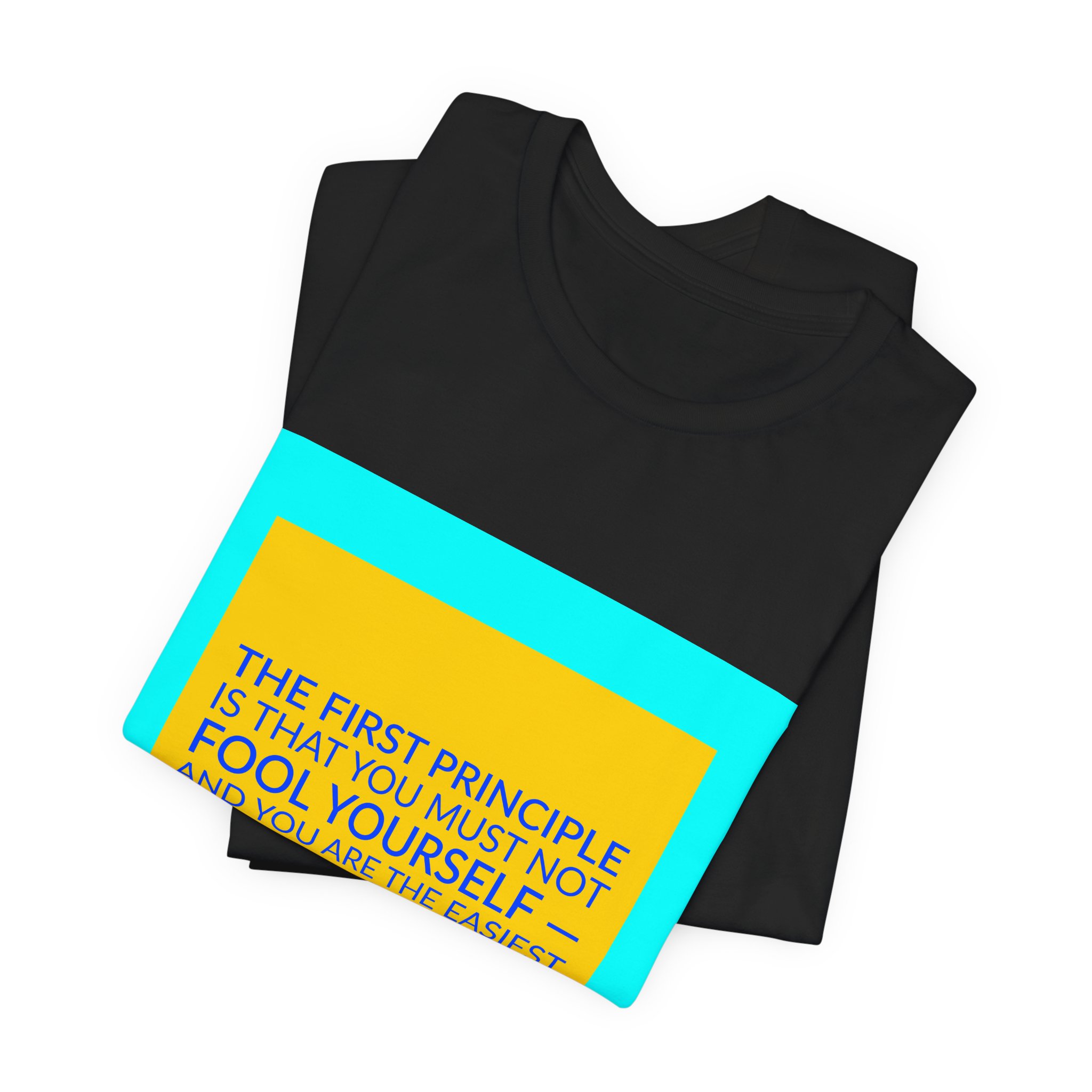'The First Principle is That' — Richard Feynman Quote Tee | Wear Words Black-on-White Literary Tee — Classic Tee - Image 2