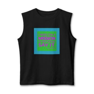 'I Was on a Mission' — Kathleen Hanna Quote Tee | Wear Words Black-on-White Statement Shirt — Muscle Tank