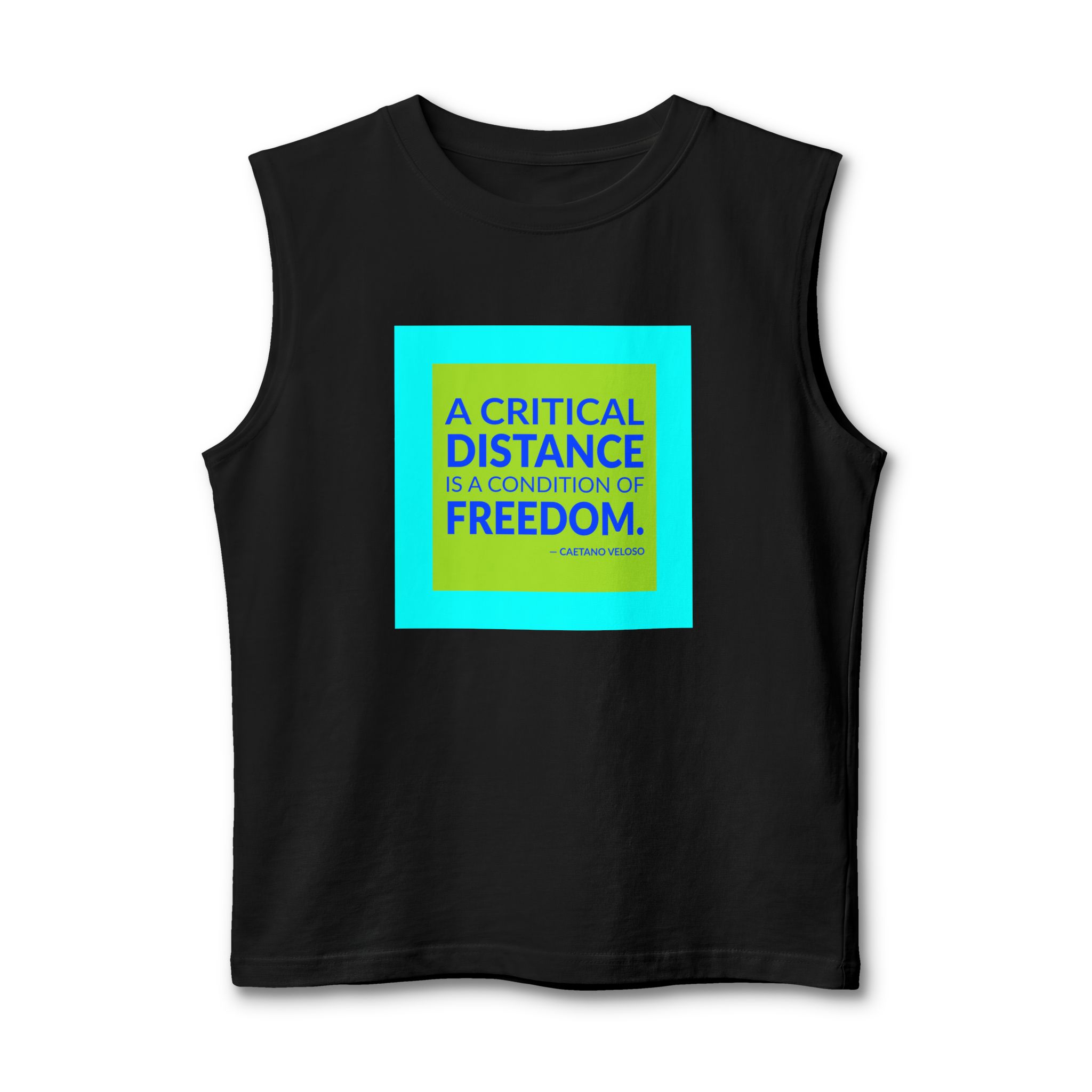 'A Critical Distance is a' — Caetano Veloso Quote Tee | Wear Words Black-on-White Statement Shirt — Muscle Tank